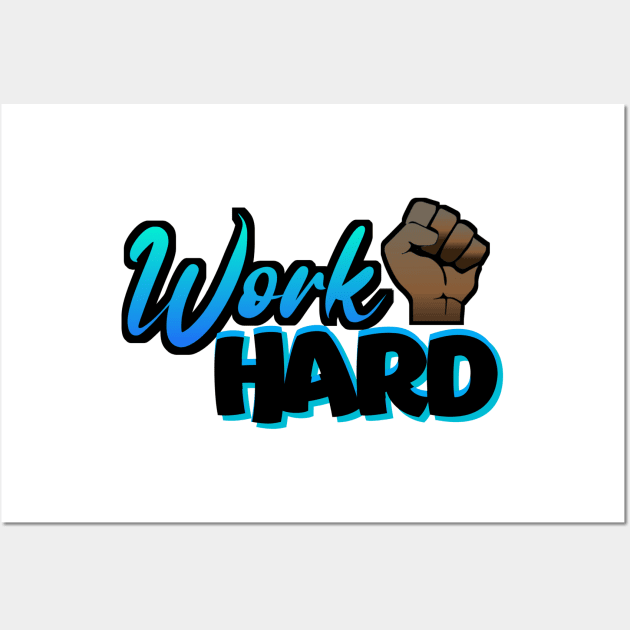 WorkHard Wall Art by VM04